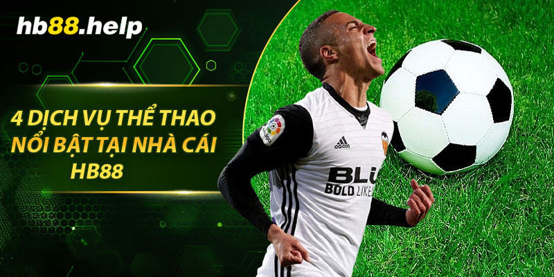 4 dịch vụ thể thao nổi bật tại nhà cái hb88