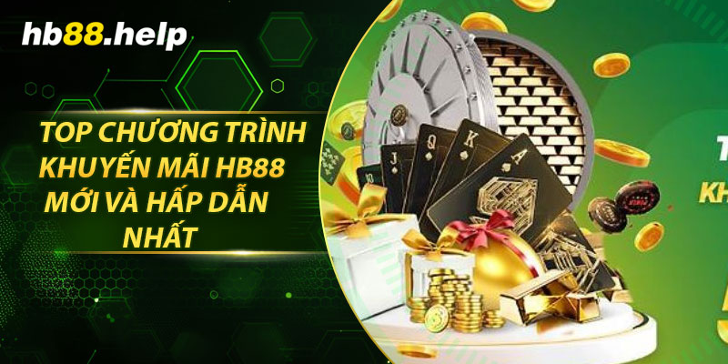 Top chương trình khuyến mãi hb88 mới và hấp dẫn nhất